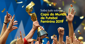 Saiba tudo sobre a Copa do Mundo de Futebol Feminino 2019