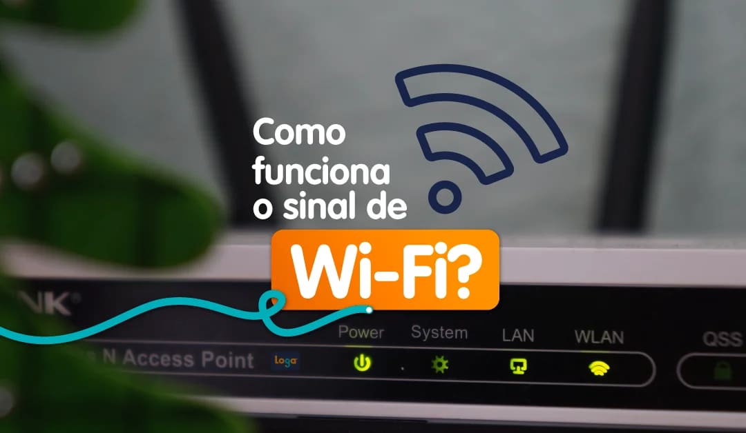 Ilustração de um roteador no fundo com a frase "como funciona o sinal Wi-Fi"