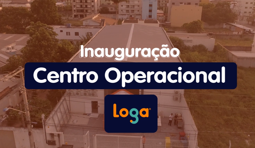 Loga inaugura Centro Operacional em Vila Velha
