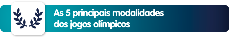As 5 principais modalidades dos jogos olímpicos