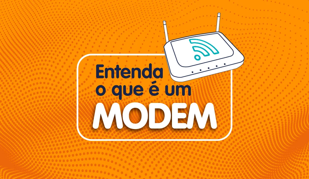 Ilustração de um modem e a frase "entenda o que é um modem"