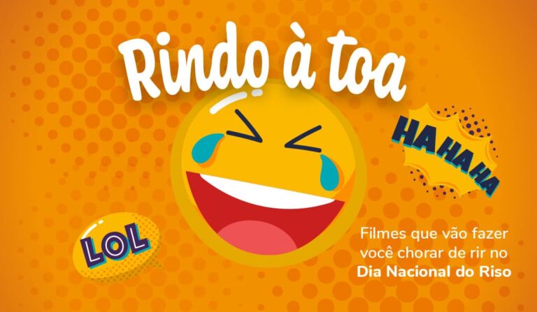 Ilustração com um emoji chorando de rir ao centro e as frases "rindo à toa" e "filmes que vão fazer você chorar de rir no Dia Nacional do Riso"